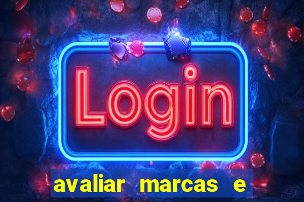 avaliar marcas e ganhar dinheiro